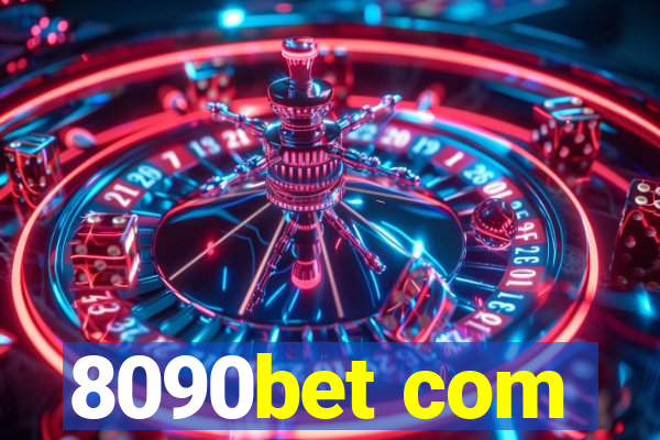 8090bet com